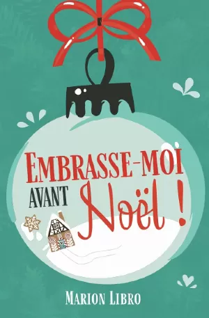 Marion Libro - Embrasse-moi avant Noël !